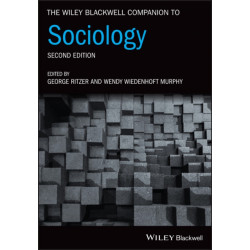 The Wiley Blackwell Companion to Sociology