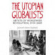 The Utopian Globalists: Artists of Worldwide Revolution, 1919 - 2009