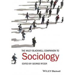 The Wiley-Blackwell Companion to Sociology