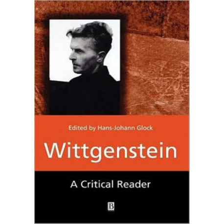 Wittgenstein: A Critical Reader