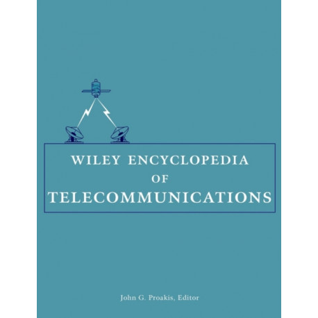 Wiley Encyclopedia of Telecommunications, 5 Volume Set: 5 Volume Set