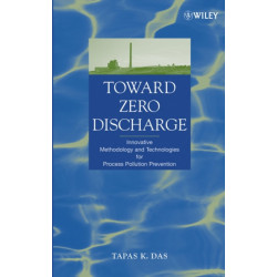 Toward Zero Discharge: Innovative Methodology and Technologies for Process Pollution Prevention
