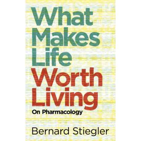 What Makes Life Worth Living: On Pharmacology