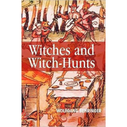 Witches and Witch-Hunts: A Global History