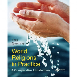 World Religions in Practice: A Comparative Introduction