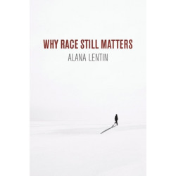 Why Race Still Matters