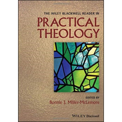 The Wiley Blackwell Reader in Practical Theology