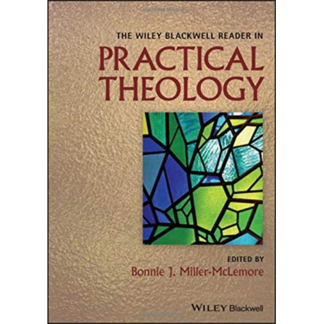 The Wiley Blackwell Reader in Practical Theology