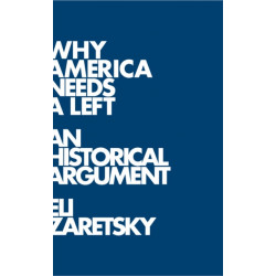Why America Needs a Left: A Historical Argument