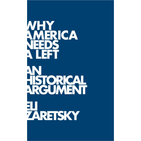 Why America Needs a Left: A Historical Argument