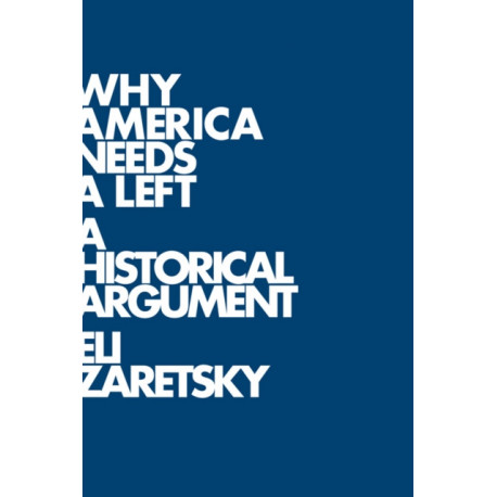Why America Needs a Left: A Historical Argument
