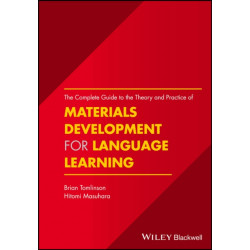 The Complete Guide to the Theory and Practice of Materials Development for Language Learning