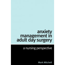 Anxiety Management in Adult Day Surgery: A Nursing Perspective