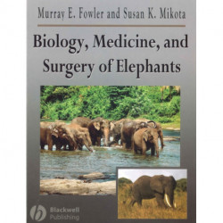 Biology, Medicine, and Surgery of Elephants
