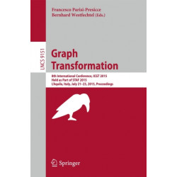 Graph Transformation: 8th International Conference, ICGT 2015, Held as Part of STAF 2015, L'Aquila, Italy, July 21-23, 2015. Proceedings