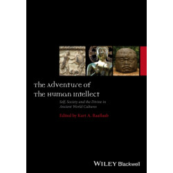 The Adventure of the Human Intellect: Self, Society, and the Divine in Ancient World Cultures