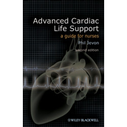 Advanced Cardiac Life Support: A Guide for Nurses