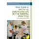 Basic Guide to Medical Emergencies in the Dental Practice