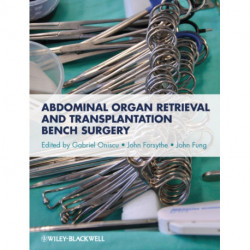 Abdominal Organ Retrieval and Transplantation Bench Surgery