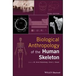 Biological Anthropology of the Human Skeleton