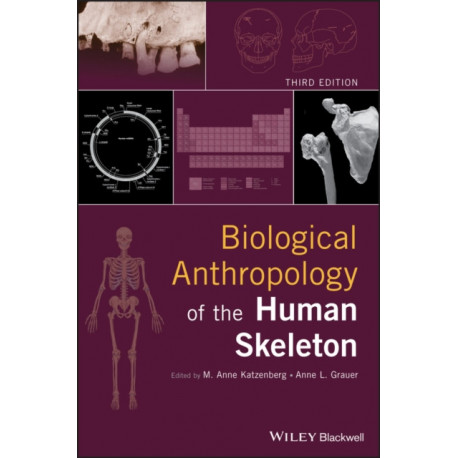 Biological Anthropology of the Human Skeleton
