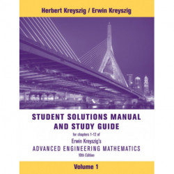 Advanced Engineering Mathematics, 10e Volume 1: Chapters 1 - 12 Student Solutions Manual and Study Guide: Student Solutions Manual