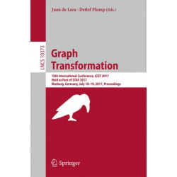 Graph Transformation: 10th International Conference, ICGT 2017, Held as Part of STAF 2017, Marburg, Germany, July 18-19, 2017, Proceedings