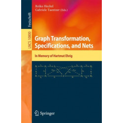 Graph Transformation, Specifications, and Nets: In Memory of Hartmut Ehrig