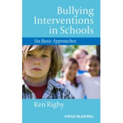 Bullying Interventions in Schools: Six Basic Approaches