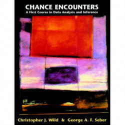 Chance Encounters: A First Course in Data Analysis and Inference