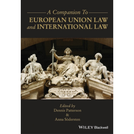 A Companion to European Union Law and International Law