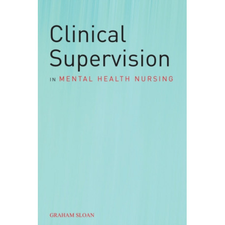 Clinical Supervision in Mental Health Nursing