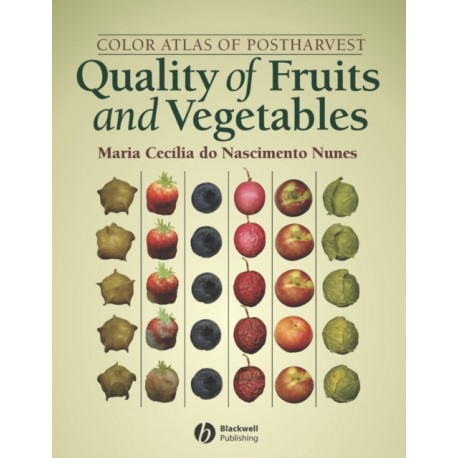 Color Atlas of Postharvest Quality of Fruits and Vegetables