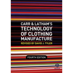 Carr and Latham's Technology of Clothing Manufacture