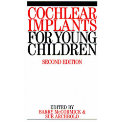 Cochlear Implants for Young Children: The Nottingham Approach to Assessment and Habilitation