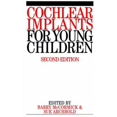 Cochlear Implants for Young Children: The Nottingham Approach to Assessment and Habilitation