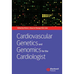 Cardiovascular Genetics and Genomics for the Cardiologist