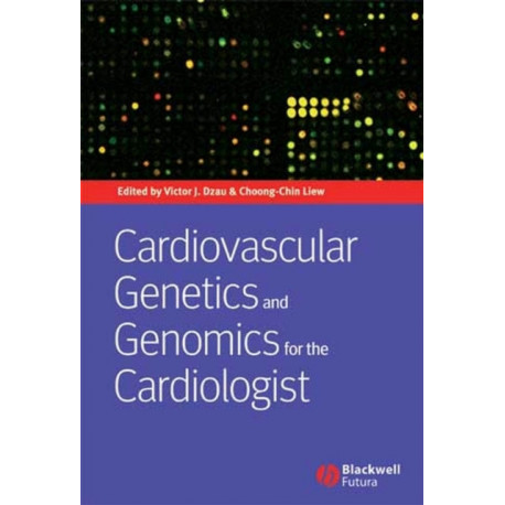 Cardiovascular Genetics and Genomics for the Cardiologist