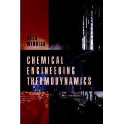Chemical Engineering Thermodynamics: An Introduction to Thermodynamics for Undergraduate Engineering Students