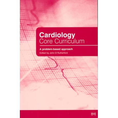 Cardiology Core Curriculum: A Problem Based Approach