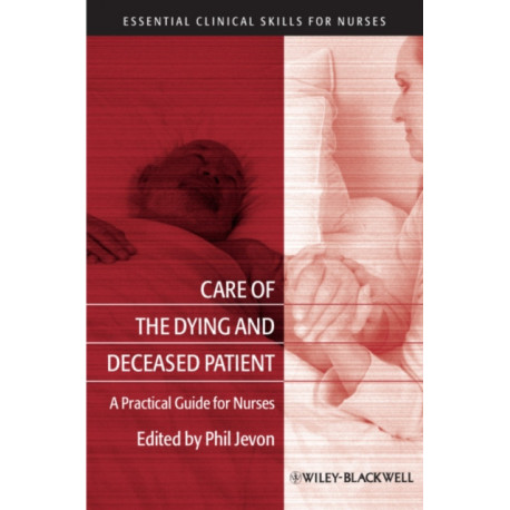Care of the Dying and Deceased Patient: A Practical Guide for Nurses