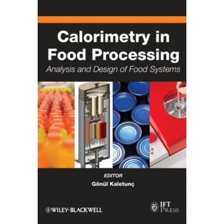 Calorimetry in Food Processing: Analysis and Design of Food Systems