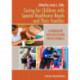 Caring for Children with Special Healthcare Needs and Their Families: A Handbook for Healthcare Professionals