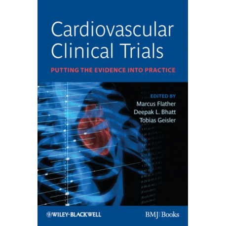 Cardiovascular Clinical Trials: Putting the Evidence into Practice