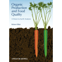 Organic Production and Food Quality: A Down to Earth Analysis