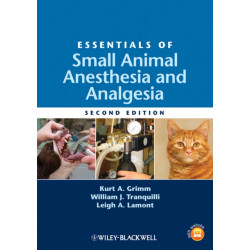 Essentials of Small Animal Anesthesia and Analgesia