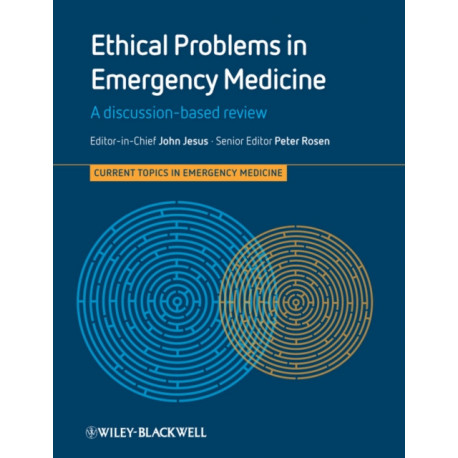 Ethical Problems in Emergency Medicine: A Discussion-based Review