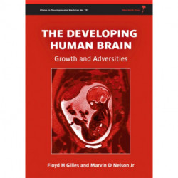 The Developing Human Brain: Growth and Adversities