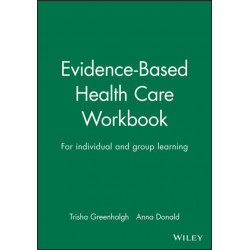 Evidence-Based Health Care Workbook: For individual and group learning