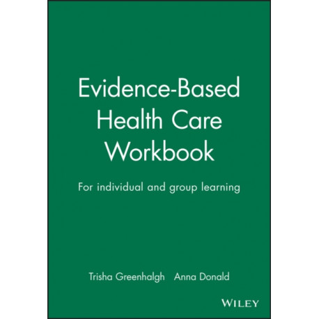 Evidence-Based Health Care Workbook: For individual and group learning